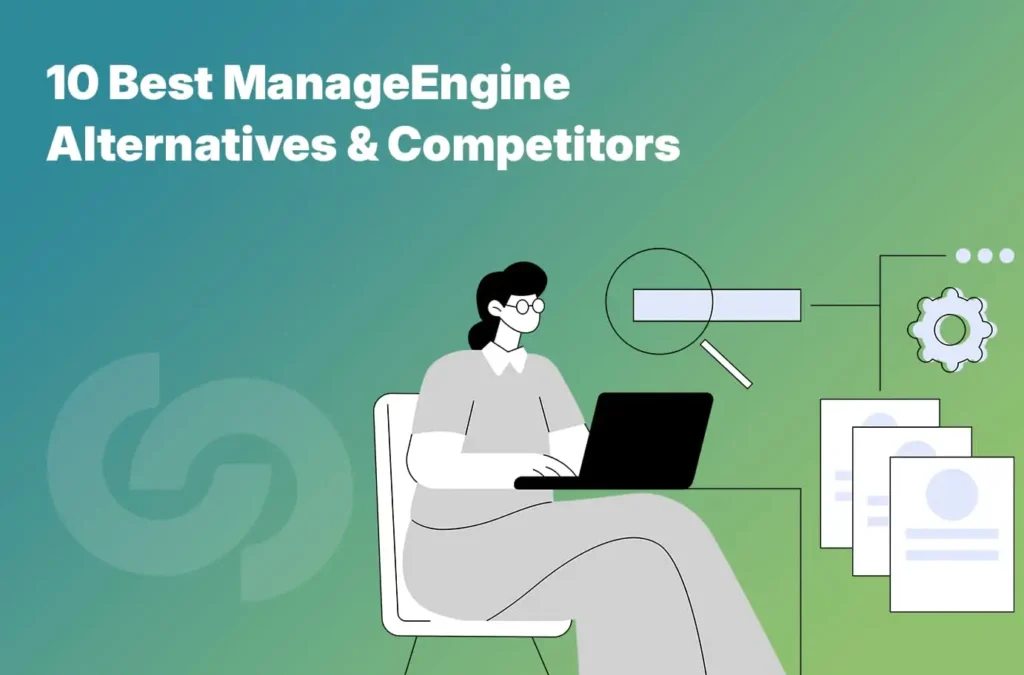 Best ManageEngine Alternatives
