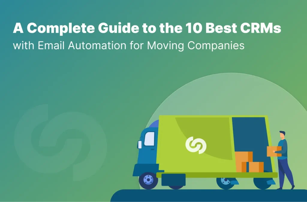 Best CRMs with Email Automation for Moving Companies