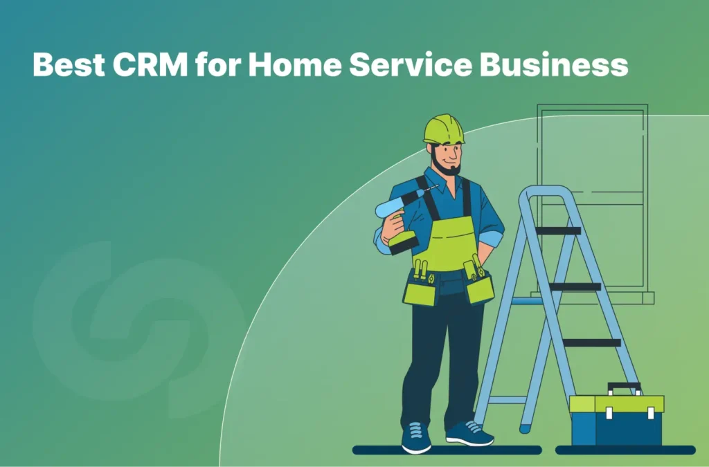 CRMs for Home Services Business